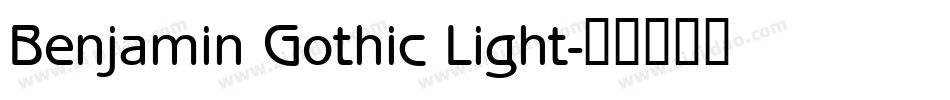 Benjamin Gothic Light字体转换